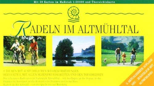 Radeln im Altmühltal  mit dem Altmühltalradweg von Rothenburg o.d. Tauber bis Kelheim: Die Schönsten Radtouren im Naturpark Altmühltal - mit ... Fränkische Seenland und in das Ries. 1:50000