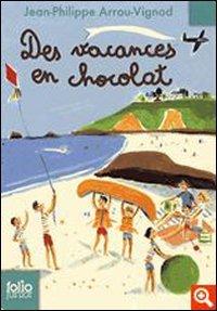 Des vacances en chocolat