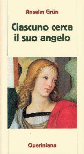 Ciascuno cerca il suo angelo (Meditazioni)