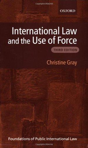 International Law and the Use of Force (Foundations of Public International Law)