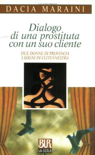 Dialogo DI UNA Prostituta Con UN Suo Cliente (BUR La Scala)