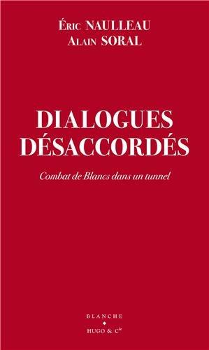 Dialogues désaccordés : combat de Blancs dans un tunnel