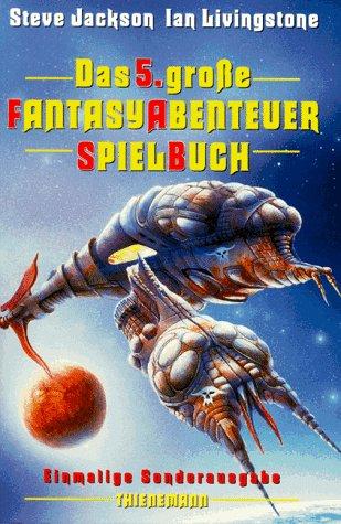 Das fünfte große Fantasyabenteuer Spielbuch. ( Ab 13 J.)