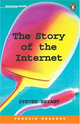 The Story of the Internet (Penguin Readers: Level 5)