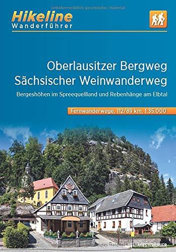 Wanderführer Oberlausitzer Bergweg • Sächsischer Weinwanderweg: Bergeshöhen im Spreequellland und Rebenhänge am Elbtal , 1:35.000, 201 km, GPS-Tracks Download, Live-Update (Hikeline /Wanderführer)