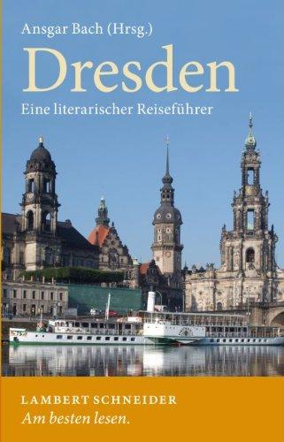 Dresden: Ein literarischer Reiseführer