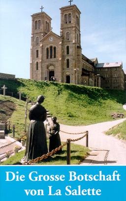 Die Große Botschaft von La Salette