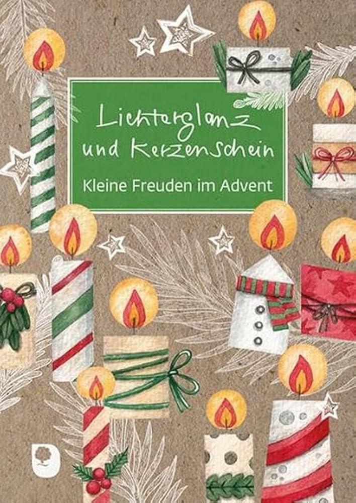 Lichterglanz und Kerzenschein: Kleine Freuden im Advent (Eschbacher Grüne Wünsche)