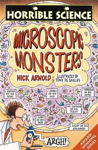 Microscopic Monsters (Horrible Science)