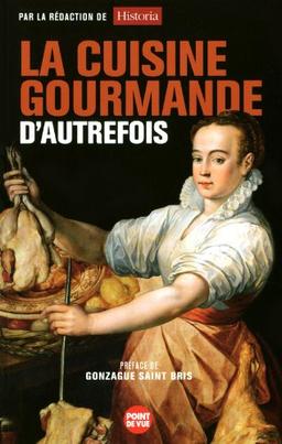 La cuisine gourmande d'autrefois