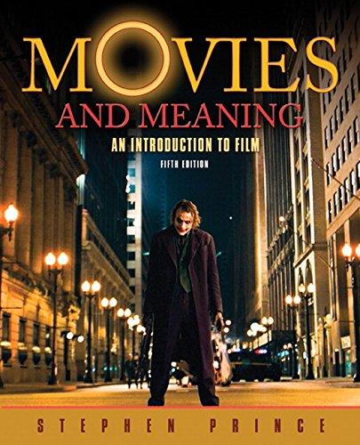 Movies and Meaning: An Introduction to Film