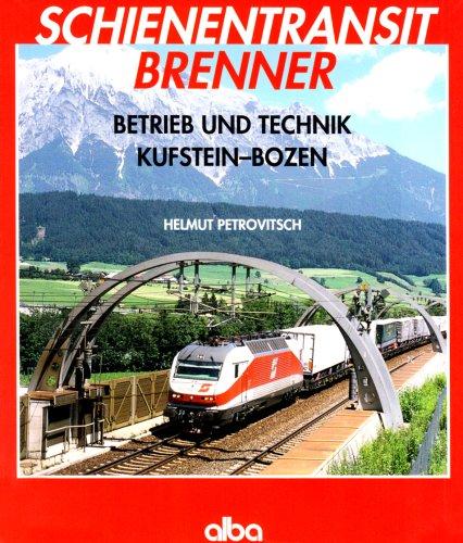 Schienentransit Brenner: Betrieb und Technik Kufstein-Bozen