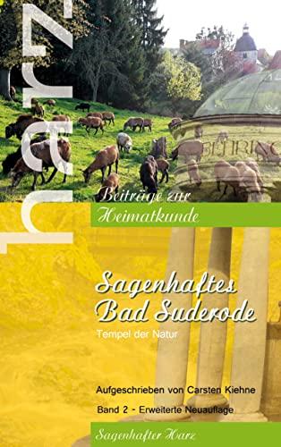 Sagenhaftes Bad Suderode: Tempel der Natur