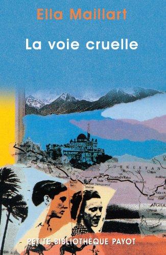 La voie cruelle : deux femmes, une Ford vers l'Afghanistan