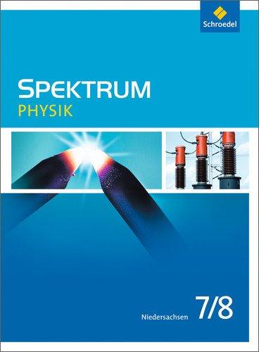 Spektrum Physik - Ausgabe 2013 für Niedersachsen: Schülerband 7 / 8