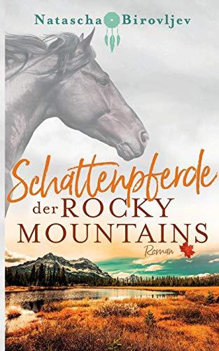 Schattenpferde der Rocky Mountains (Willow Ranch)