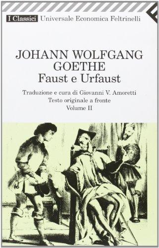 Faust e Urfaust. Testo tedesco a fronte