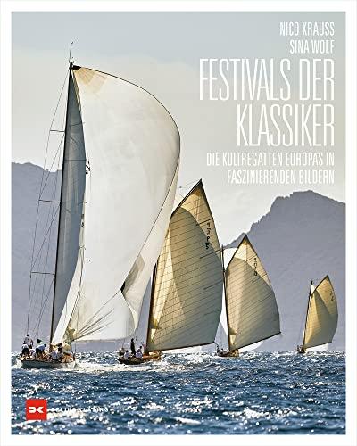 Festivals der Klassiker: Die Kultregatten Europas in faszinierenden Bildern