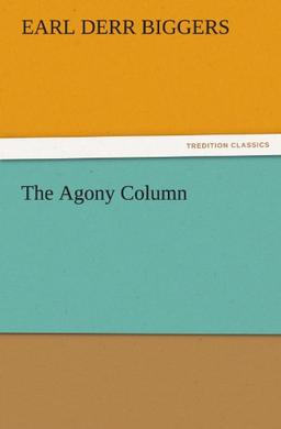 The Agony Column (TREDITION CLASSICS)