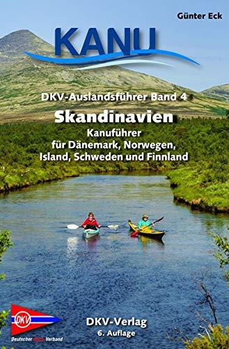 DKV-Auslandsführer Skandinavien: Kanuführer für Dänemark, Finnland, Island, Norwegen und Schweden