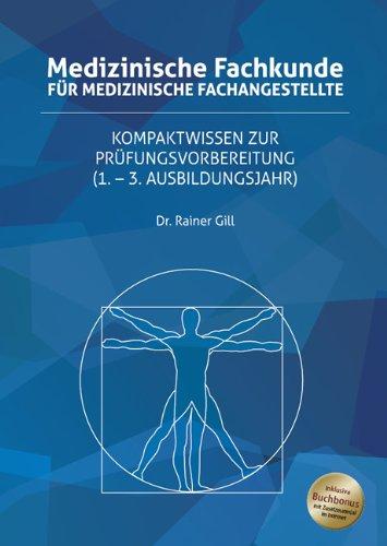 Medizinische Fachkunde für Medizinische Fachangestellte: Kompaktwissen zur Prüfungsvorbereitung (1. - 3. Ausbildungsjahr)