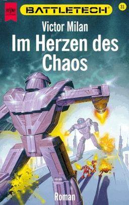 Battletech 31: Im Herzen des Chaos