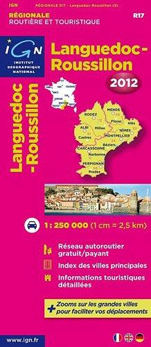 Languedoc-Roussillion 2012. 1 : 250 000: Carte haute précision et lisibilité optimale / Tous les radars fixes / Nouvelle numérotation des routes