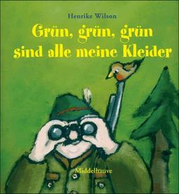 Grün, grün, grün sind alle meine Kleider