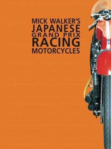 Mick Walker's Japanese Grand Prix Racing Motorcycles: Handbook