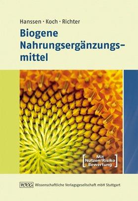 Biogene Nahrungsergänzungsmittel: Mit Nutzen/Risiko Bewertung