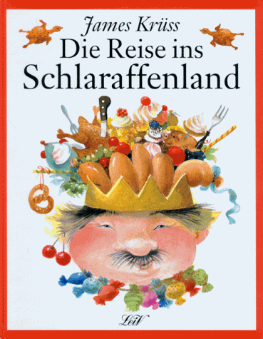 Die Reise ins Schlaraffenland