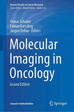 Molecular Imaging in Oncology (Recent Results in Cancer Research, 216, Band 216)