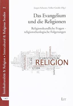 Das Evangelium und die Religionen: Religionskundliche Fragen - religionstheologische Folgerungen