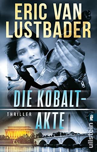 Die Kobalt-Akte: Thriller | ein actionreicher Agententhriller der die Untiefen unserer politischen Gegenwart ausleuchtet (Evan Ryder-Serie, Band 2)