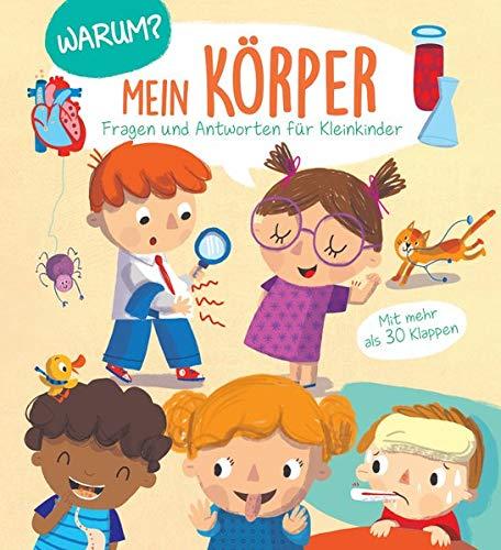 Warum? Mein Körper: Fragen und Antworten für Kleinkinder