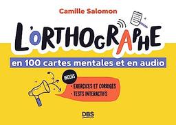 L'orthographe en 100 cartes mentales et en audio