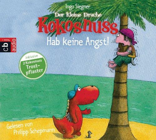 Hab keine Angst!: Der kleine Drache Kokosnuss