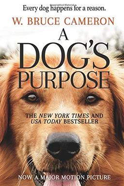 A Dog's Purpose. Movie Tie-In