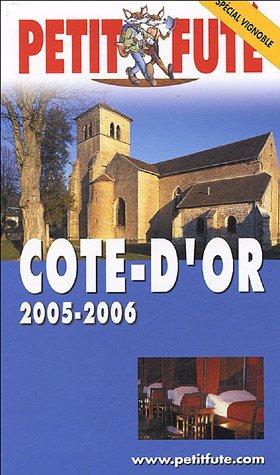 Cote d'or 2005-2006, le petit fute (GUIDES DEPARTEMENTS)