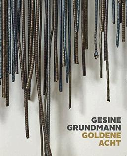 Gesine Grundmann: Goldene Acht