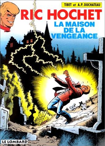 Ric Hochet. Vol. 41. La maison de la vengeance