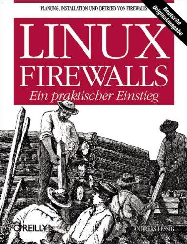 Linux-Firewalls. Ein praktischer Einstieg.