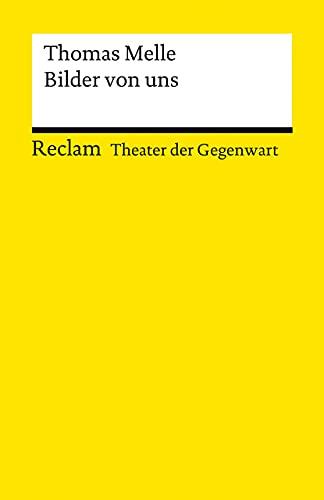 Bilder von uns. Stück: [Theater der Gegenwart] (Reclams Universal-Bibliothek)