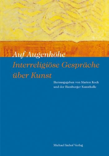 Auf Augenhöhe - Interreligiöse Gespräche über Kunst