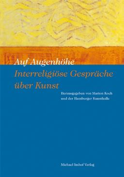 Auf Augenhöhe - Interreligiöse Gespräche über Kunst