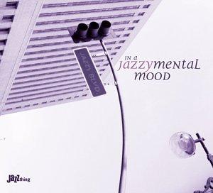 In a Jazzymental Mood