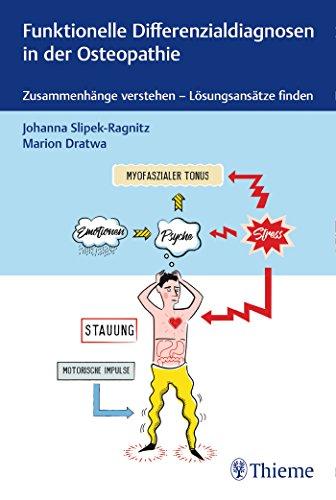 Funktionelle Differenzialdiagnosen in der Osteopathie: Zusammenhänge verstehen - Lösungsansätze finden