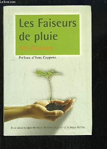 Les Faiseurs de pluie. L'histoire et l'impact futur du changement climatique.