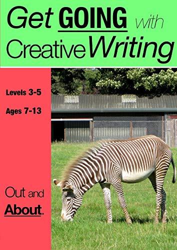 Out And About: Get Going with Creative Writing (and other forms of writing)