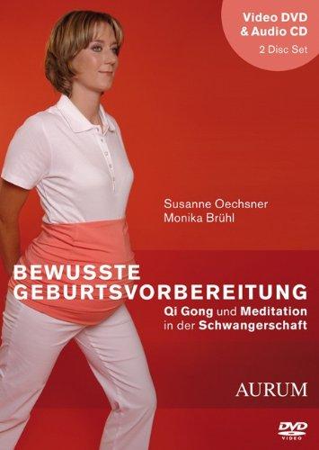 Bewusste Geburtsvorbereitung - Qi Gong und Meditation in der Schwangerschaft (DVD+CD)